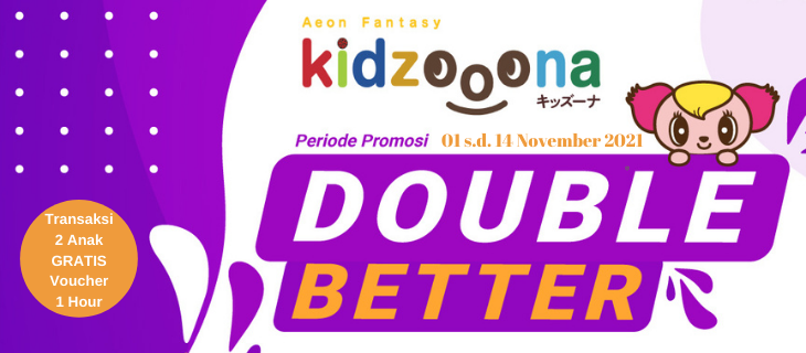 Double Better (beli 2 tiket free 1 voucher bermain)