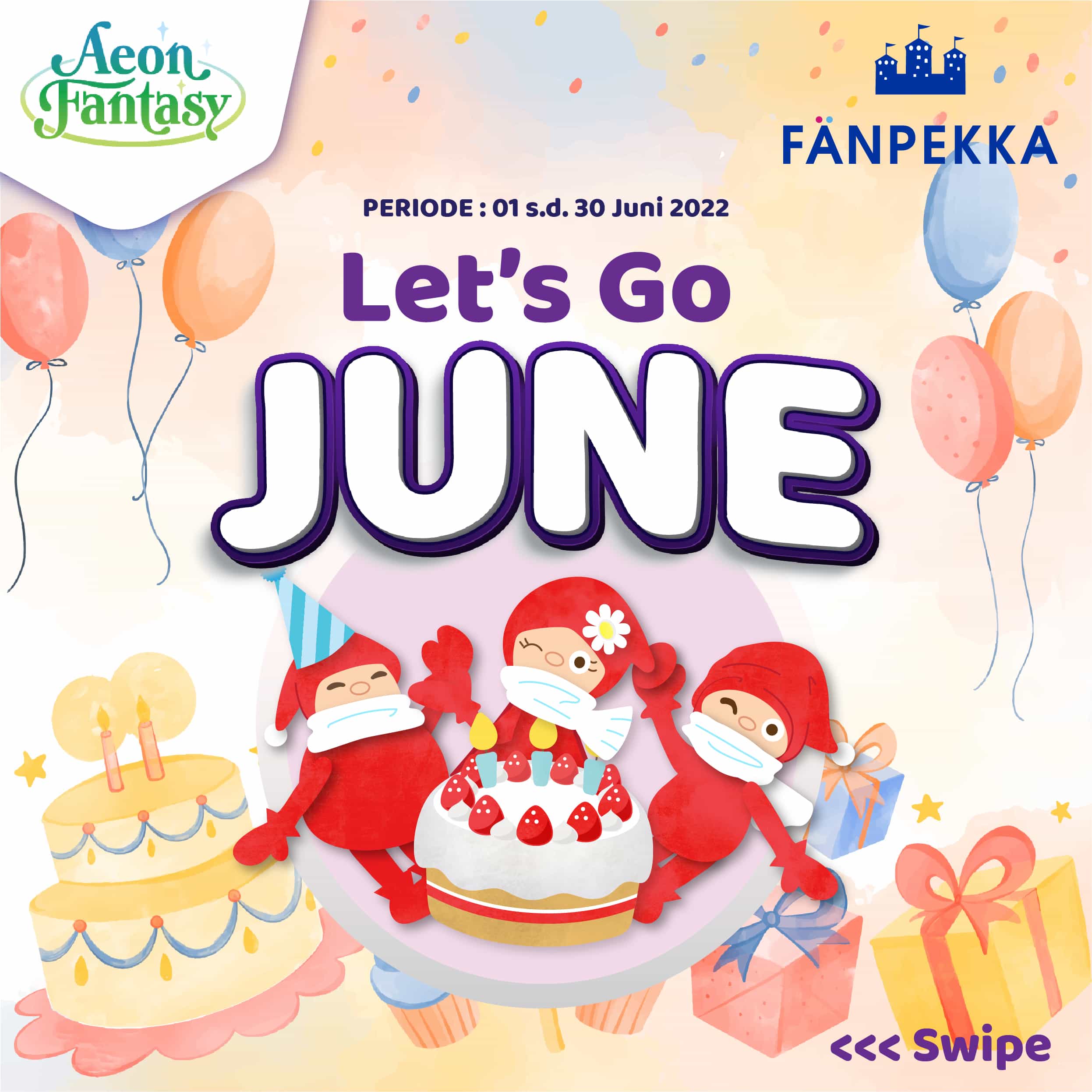 Promo Birthday Fanpekka Let’s Go June